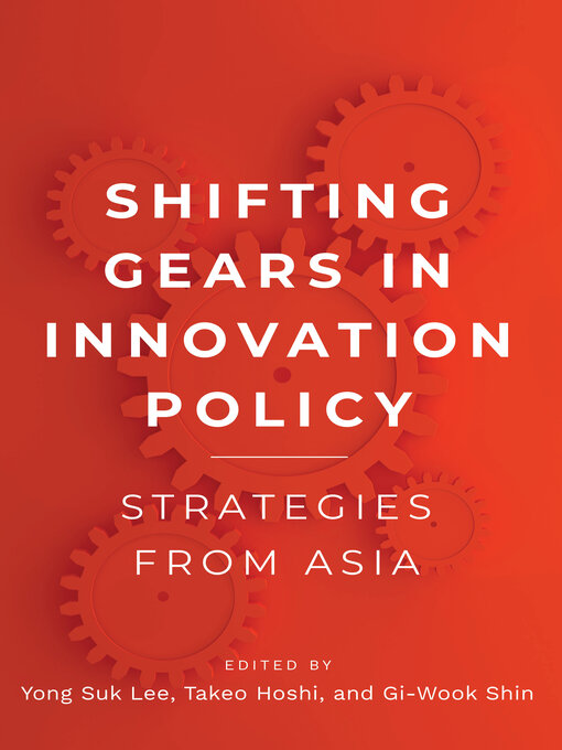 Title details for Shifting Gears in Innovation Policy by Yong Suk Lee - Available